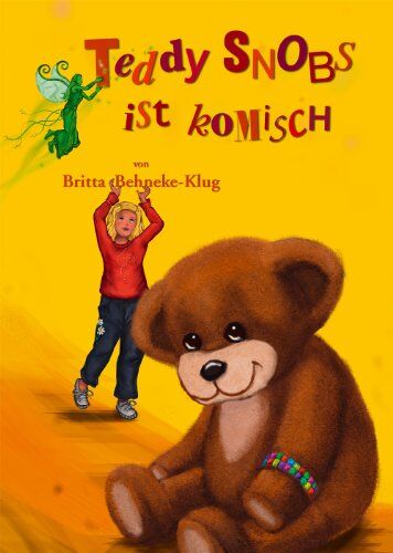 Britta Behneke-Klug - Teddy Snobs ist komisch - Preis vom 09.10.2026 07:28:09 h
