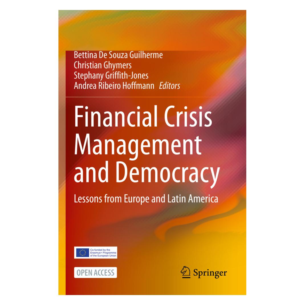 Springer Financial Crisis Management and Democracy (Englisch, Softcover, Andrea Ribeiro Hoffmann, Bettina De Souza Guilherme, Christian Ghymers, Stephany Griffith-Jones) (56867401)