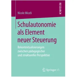Schulautonomie als Element neuer Steuerung, Fachbücher von Nicole Miceli