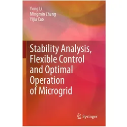 Stability Analysis, Flexible Control and Optimal Operation of Microgrid, Fachbücher von Mingmin Zhang, Yong Li, Yijia Cao