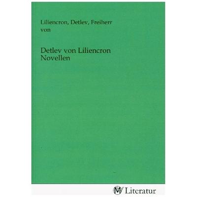 Detlev von Liliencron Novellen, Taschenbuch von , MV-Literatur, 978-3-7535-0010-2