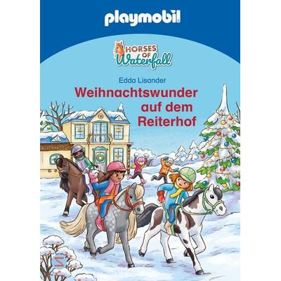 PLAYMOBIL Horses of Waterfall. Weihnachtswunder auf dem Reiterhof, Gebundene Ausgabe von Edda Lisander, Schneiderbuch, 978-3-505-15273-3