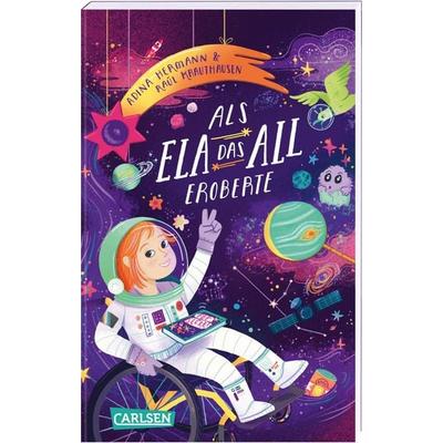 Als Ela das All eroberte, Taschenbuch von Raúl Krauthausen,Adina Hermann, Carlsen, 978-3-551-32263-0