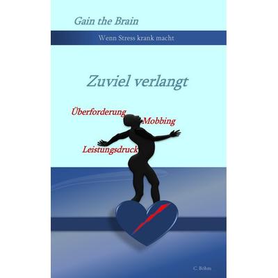 Zuviel verlangt, Gebundene Ausgabe von Carsten Böhm, BoD – Books on Demand, 978-3-7494-4239-3