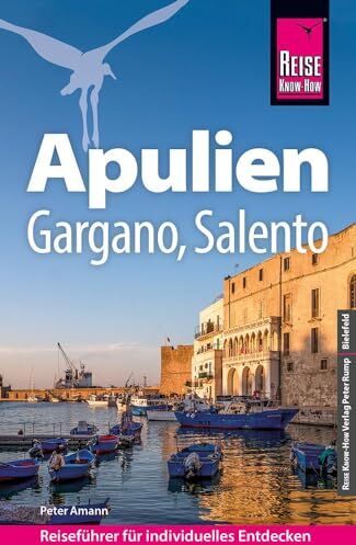 Peter Amann - Reise Know-How Reiseführer Apulien mit Gargano und Salento - Preis vom 11.10.2026 03:10:56 h