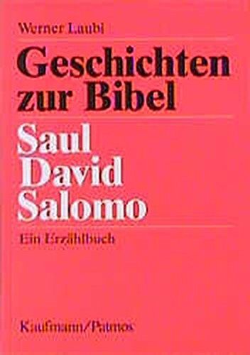 Werner Laubi - Geschichten zur Bibel - Saul, David, Salomo - Preis vom 17.10.2026 19:25:27 h