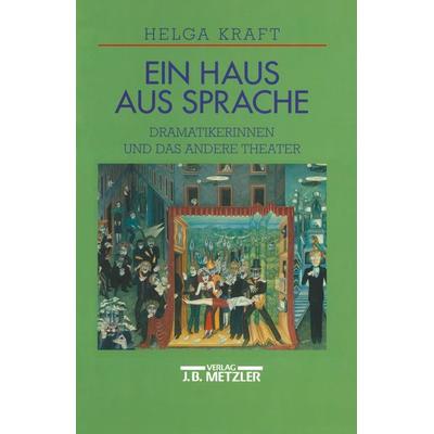 Ein Haus aus Sprache, Taschenbuch von Helga Kraft, J.B. Metzler, Part of Springer Nature - Springer-Verlag GmbH, 978-3-476-01279-1