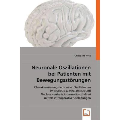 Christiane Reck: Neuronale Oszillationen bei Patienten mit B, Taschenbuch von Christiane Reck, VDM, 978-3-8364-8237-0
