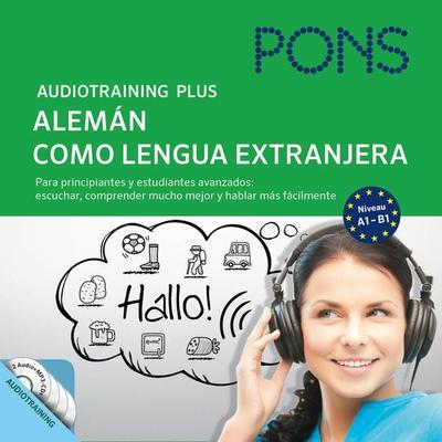 PONS Audiotraining Plus - Alemán como lengua extranjera - Anke Levin-Steinmann,Christine Breslauer,PONS-Redaktion, Audio, 4064067305085