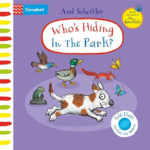 Axel Scheffler - Who's Hiding in the Park?: A Felt Flaps Book (Campbell Axel Scheffler, 22) - Preis vom 19.10.2026 19:33:35 h