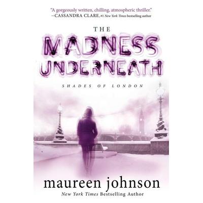 The Madness Underneath, Taschenbuch von Maureen Johnson, Penguin Young Readers Group, 978-0-14-242754-5