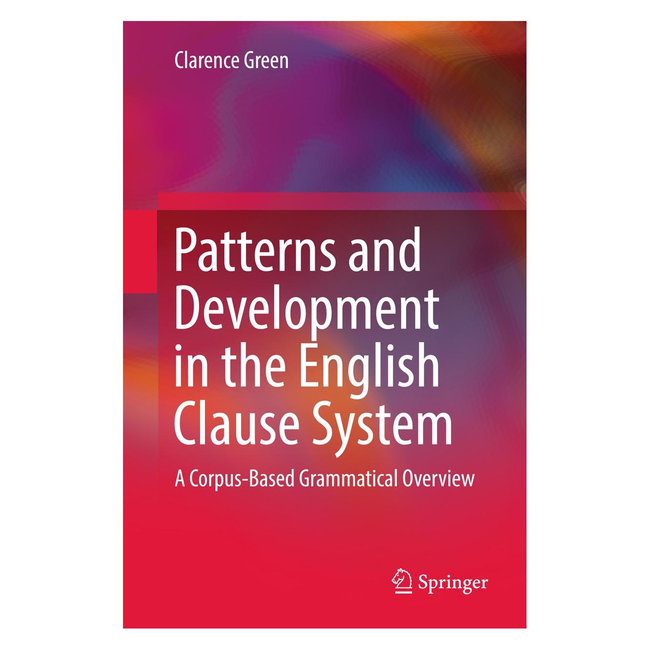 Springer Patterns and Development in the English Clause System (Englisch, Clarence Green, 2016) (9789811028809)