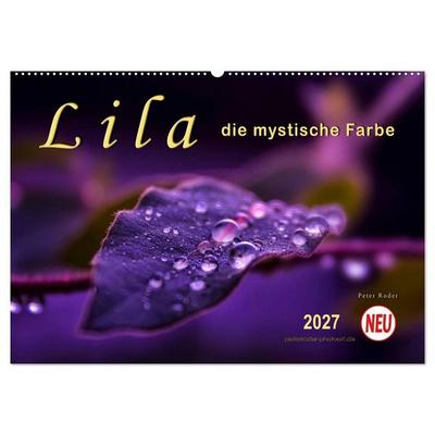 Lila - die mystische Farbe (Wandkalender 2027 DIN A2 quer), CALVENDO Monatskalender