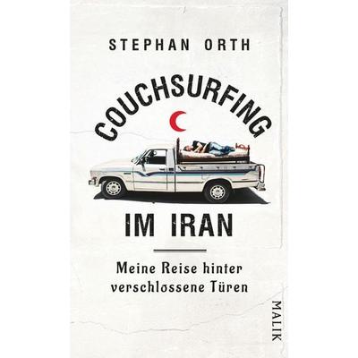 Couchsurfing im Iran, Paperback von Stephan Orth, Malik
