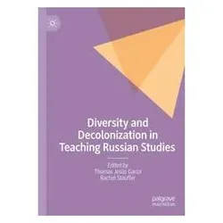 Diversity and Decolonization in Teaching Russian Studies, Fachbücher von Jess Garza, Thomas Stauffer, Rachel Stauffer, Thomas Jesús Garza