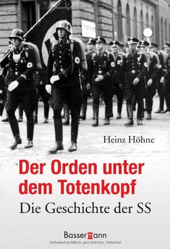 Heinz Höhne - Der Orden unter dem Totenkopf: Die Geschichte der SS - Preis vom 04.10.2026 03:51:26 h