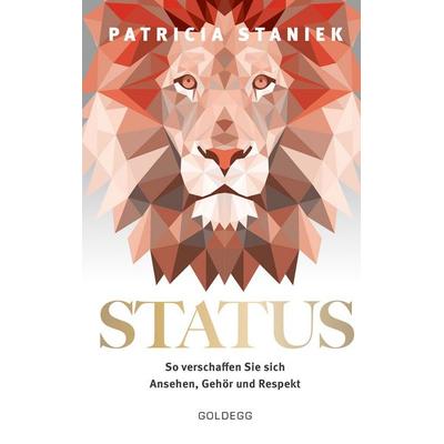 Status, Gebundene Ausgabe von Patricia Staniek, Goldegg, 978-3-99060-129-7