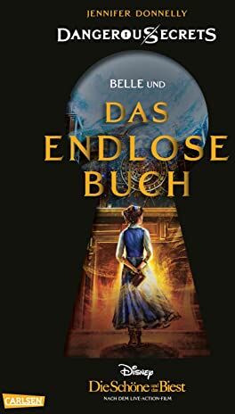Jennifer Donnelly - Disney – Dangerous Secrets 2: Belle und DAS ENDLOSE BUCH (Die Schöne und das Biest) (2) - Preis vom 18.10.2026 19:22:15 h