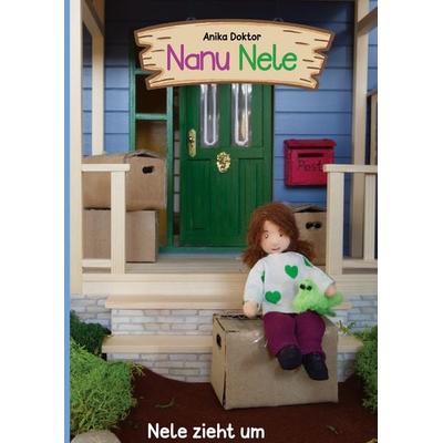 Nele zieht um, Gebundene Ausgabe von Anika Doktor, BoD – Books on Demand, 978-3-7693-5196-5
