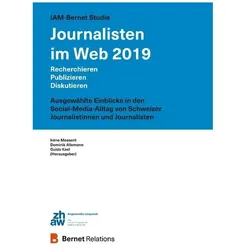 IAM-Bernet Studie Journalisten im Web 2019, Sachbücher von Dominik Allemann, Guido Keel, Irène Messerli