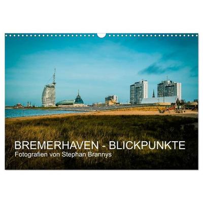 Bremerhaven - Blickpunkte (Wandkalender 2027 DIN A3 quer), CALVENDO Monatskalender