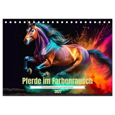 Pferde im Farbenrausch (Tischkalender 2027 DIN A5 quer), CALVENDO Monatskalender