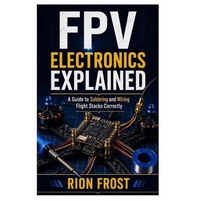 FPV Electronics Explained, Taschenbuch von Rion Frost, Independently Published