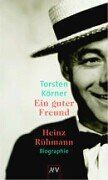 Torsten Körner - Ein guter Freund - Heinz Rühmann - Preis vom 13.10.2026 11:25:28 h