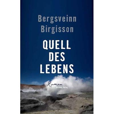 Quell des Lebens, Gebundene Ausgabe von Bergsveinn Birgisson, Residenz