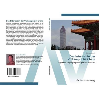 Das Internet in der Volksrepublik China, Taschenbuch von Jan Goldenstein, AV Akademikerverlag, 978-3-639-42670-0