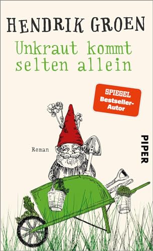 Hendrik Groen - Unkraut kommt selten allein: Roman Witziger Schrebergarten-Senioren-Roman - Preis vom 01.10.2026 17:08:56 h