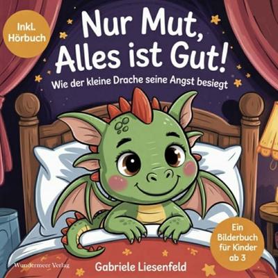 Nur Mut, alles ist gut!, Taschenbuch von Gabriele Liesenfeld, Wundermeer Verlag, 978-3-9505700-5-2