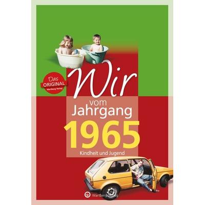 Wir vom Jahrgang 1965 - Kindheit und Jugend, Gebundene Ausgabe von Sabine Scheffer, Wartberg Verlag