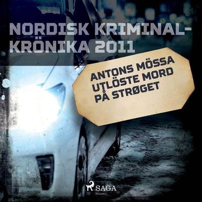 Antons mössa utlöste mord på Strøget - Anonymous, Audio, 9788726524048