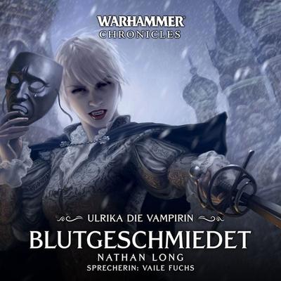 Warhammer Chronicles: Ulrika die Vampirin 02 - Nathan Long, Audio, 4057664944771