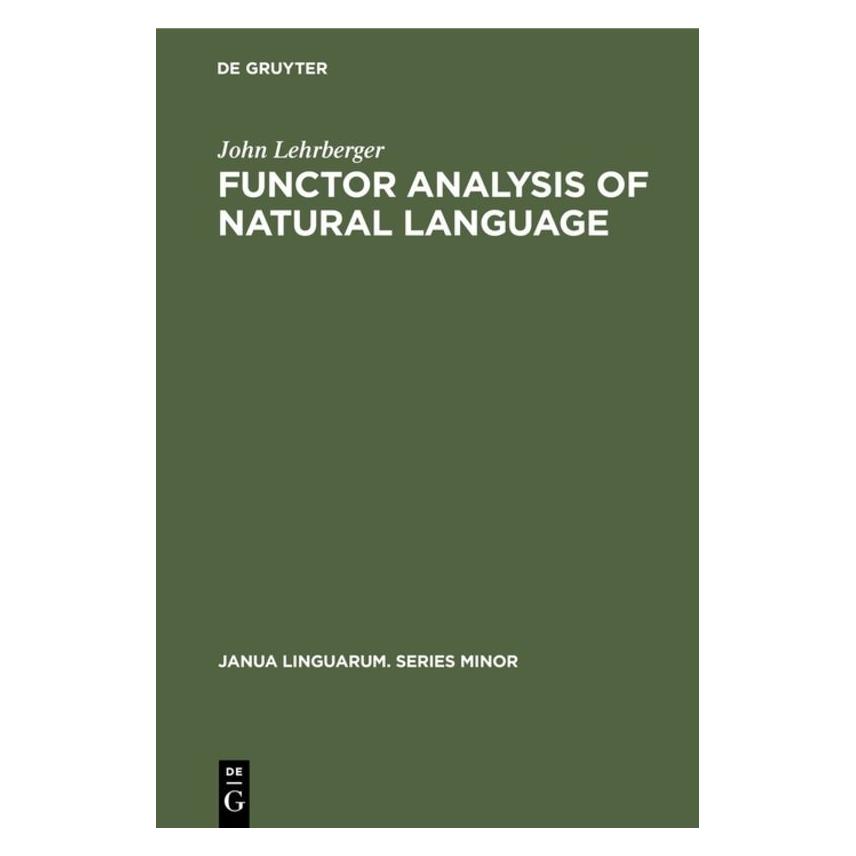 De Gruyter Functor Analysis of Natural Language (Englisch, Hardcover, John Lehrberger) (71876723)