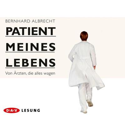 Patient meines Lebens - Bernhard Albrecht, Audio, 4056198085103