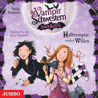 Die Vampirschwestern black & pink. Halbvampire wider Willen [Band 1] - Nadja Fendrich, Audio, 4064066607715