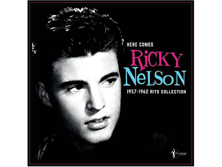Here Comes Ricky Nelson 1957-1962 Hits Collection