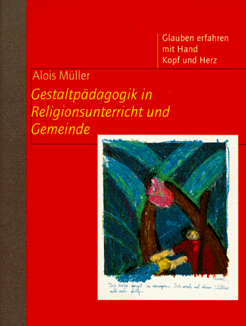 Alois Müller - Gestaltpädagogik in Religionsunterricht und Gemeinde - Preis vom 13.10.2026 19:28:25 h