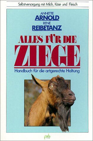 Annette Arnold - Alles für die Ziege - Preis vom 15.10.2026 23:06:25 h