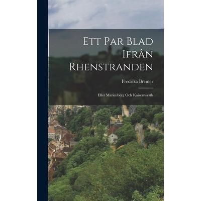 Ett Par Blad Ifrân Rhenstranden, Gebundene Ausgabe von Fredrika Bremer, Legare Street Press, 978-1-01-889845-2