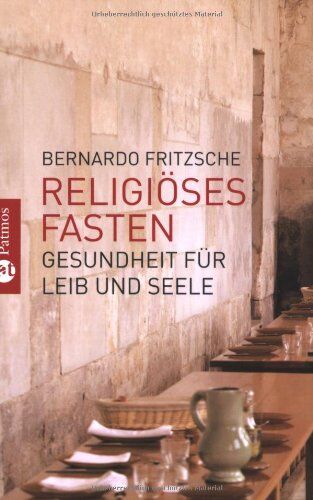 Bernardo Fritzsche - Religiöses Fasten: Gesundheit für Leib und Seele - Preis vom 09.10.2026 07:28:09 h