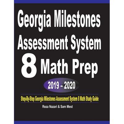 Georgia Milestones Assessment System 8 Math Prep 2019 - 2020, Taschenbuch von Reza Nazari,Sam Mest, Effortless Math Education, 978-1-64612-048-2
