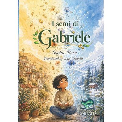 I Semi di Gabriele, Taschenbuch von Sophie Bern, Independently Published