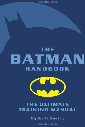 Scott Beatty - The Batman Handbook: The Ultimate Training Manual - Preis vom 09.10.2026 07:28:09 h