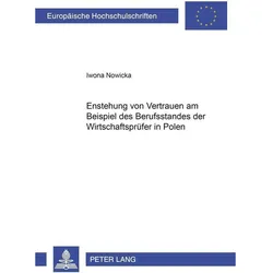Entstehung von Vertrauen am Beispiel des Berufsstandes der Wirtschaftsprüfer in Polen, Fachbücher von Iwona Nowicka