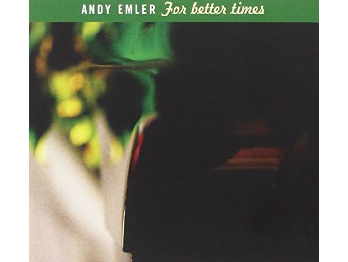 Andy Emler - For Better Times