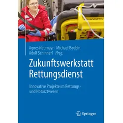 Zukunftswerkstatt Rettungsdienst, Fachbücher von Adolf Schinnerl, Agnes Neumayr, Michael Baubin