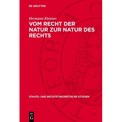 Vom Recht der Natur zur Natur des Rechts, Gebundene Ausgabe von Hermann Klenner, De Gruyter, 978-3-11-271384-6